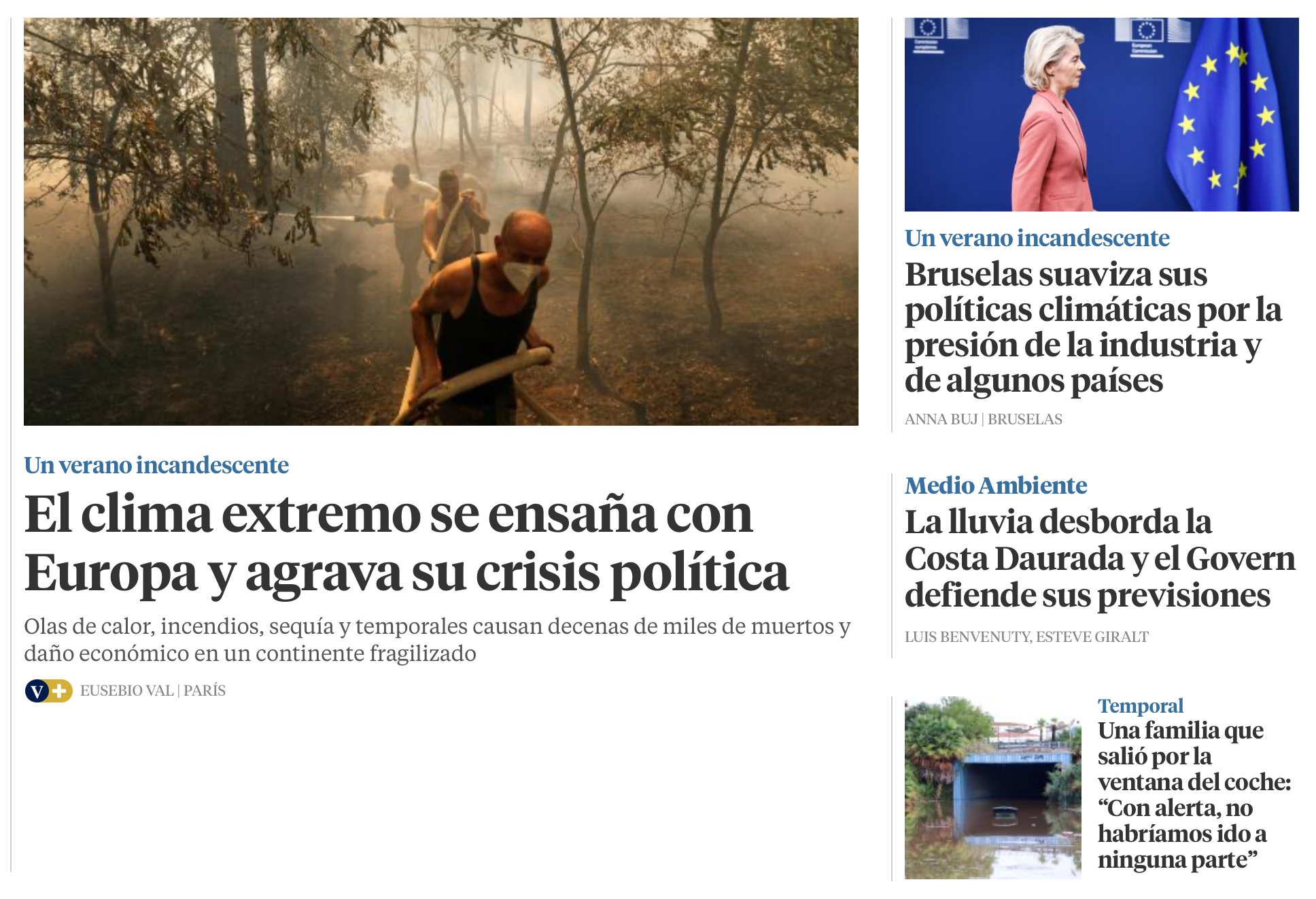 La imagen muestra la portada de un periódico centrada en los efectos del cambio climático en Europa. La noticia principal presenta una fotografía de un bosque cubierto de humo, con varias personas trabajando en un contexto que parece relacionado con un incendio. El titular destaca que el clima extremo está agravando la crisis política europea, debido a fenómenos como olas de calor, incendios, sequías y temporales.
En la columna derecha aparecen otras noticias relacionadas con la crisis climática: las políticas medioambientales de Bruselas, las inundaciones en la Costa Daurada y el testimonio de una familia afectada por un temporal. En conjunto, la portada relaciona los fenómenos climáticos extremos con sus consecuencias sociales, económicas y políticas, mostrando la emergencia climática como un problema que afecta directamente a la población y a las instituciones.